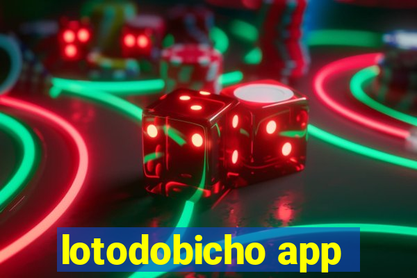 lotodobicho app